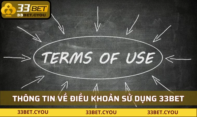 thong tin chung ve dieu khoan su dung 33bet Thông tin chung về điều khoản sử dụng 33BET