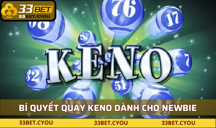 Top 4 mẹo cách chơi xổ số keno hay nhất
